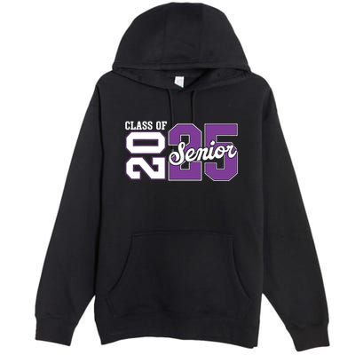 Class Of 2025 Senior 2025 Back To School 2025 Graduation 25 Premium Pullover Hoodie