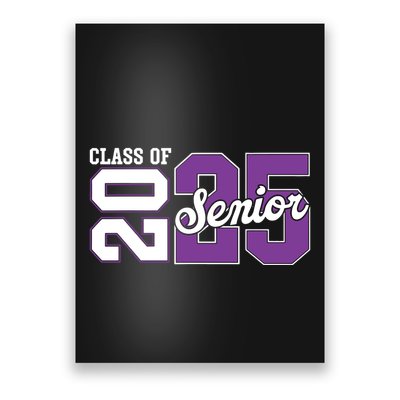 Class Of 2025 Senior 2025 Back To School 2025 Graduation 25 Poster