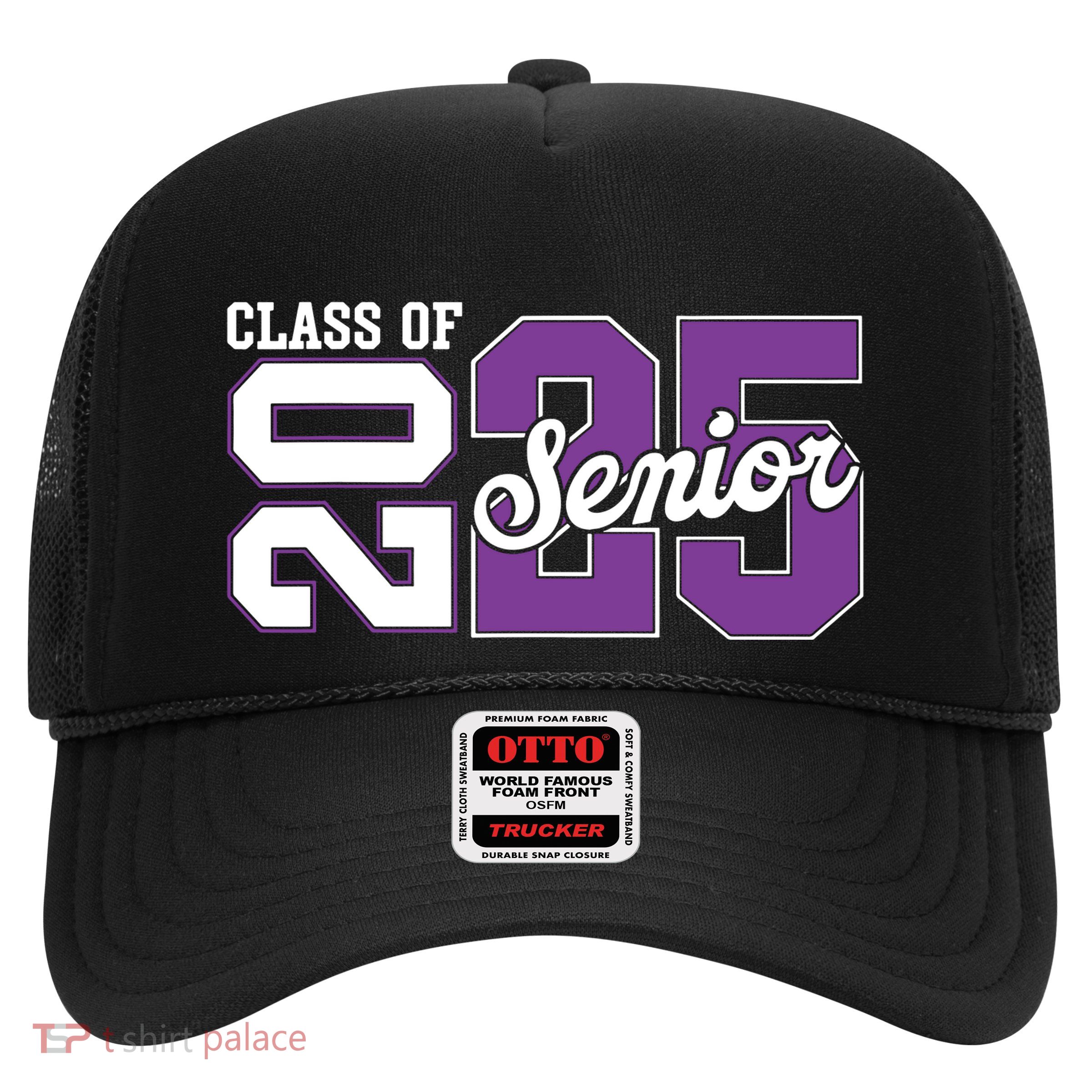 Class Of 2025 Senior 2025 Back To School 2025 Graduation 25 Trucker Hat