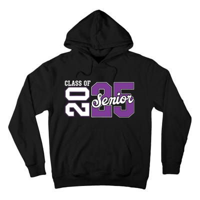 Class Of 2025 Senior 2025 Back To School 2025 Graduation 25 Tall Hoodie