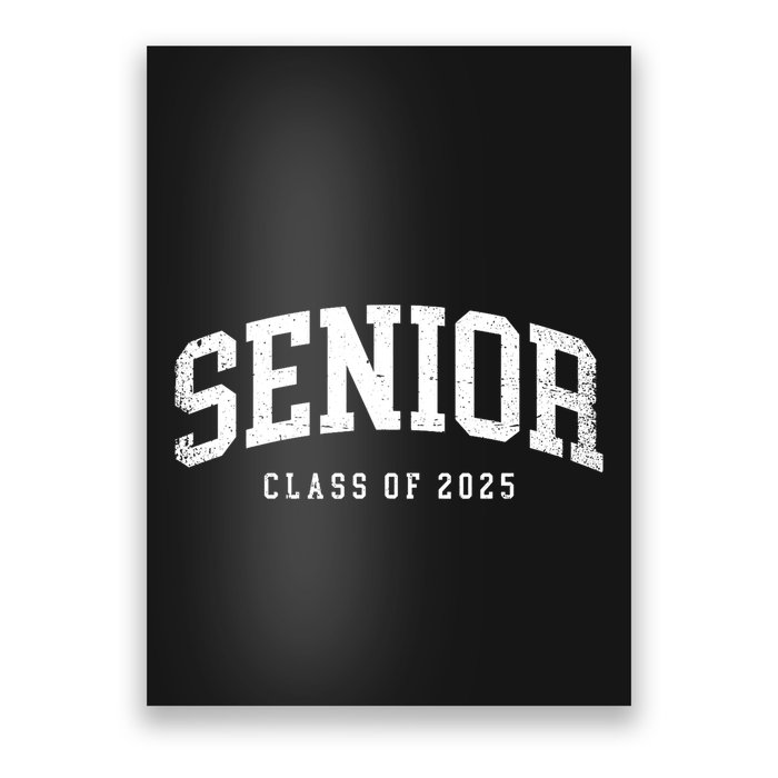 Class Of 2025 Senior 2025 Graduation 2025 Back To School Poster