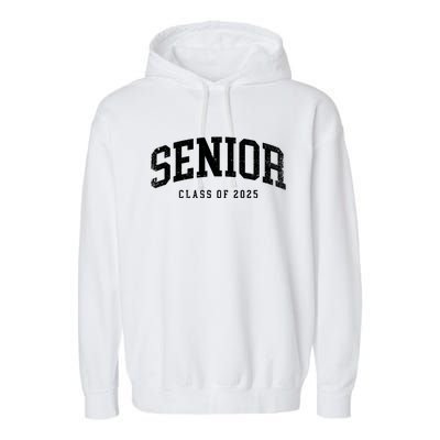 Class Of 2025 Senior 2025 Graduation 2025 Back To School Garment-Dyed Fleece Hoodie