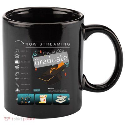 Class Of 2025 High School Graduation Now Streaming Graduate .Png 11oz C Handle Ceramic Mug
