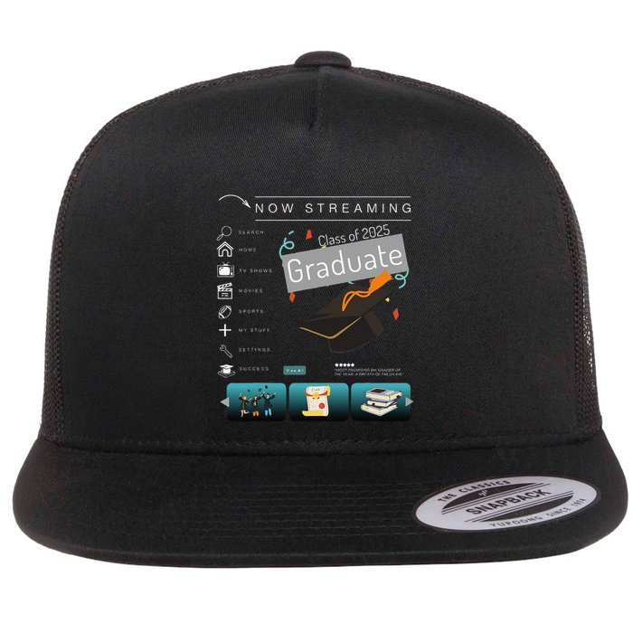 Class Of 2025 High School Graduation Now Streaming Graduate .Png Flat Bill Trucker Hat
