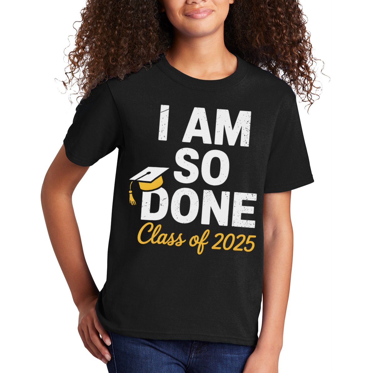 Class Of 2025 I Am So Done Graduation For Him Her Senior 25 Kids T-Shirt