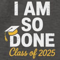 Class Of 2025 I Am So Done Graduation For Him Her Senior 25 Vector Backpack