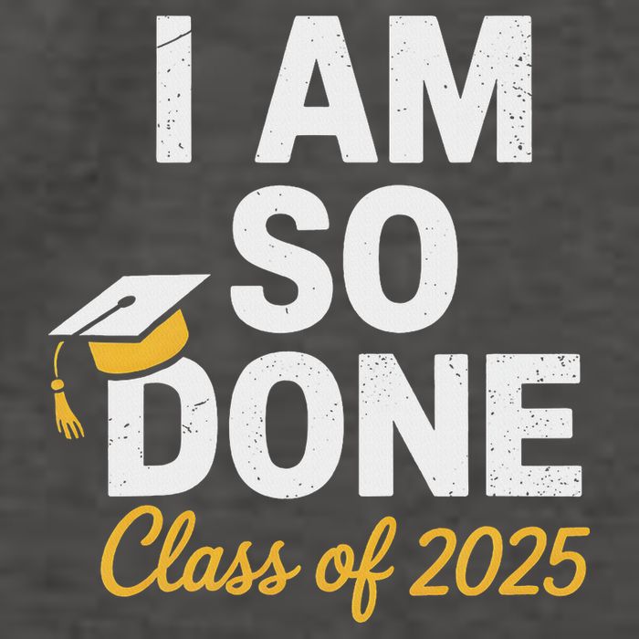 Class Of 2025 I Am So Done Graduation For Him Her Senior 25 Vector Backpack