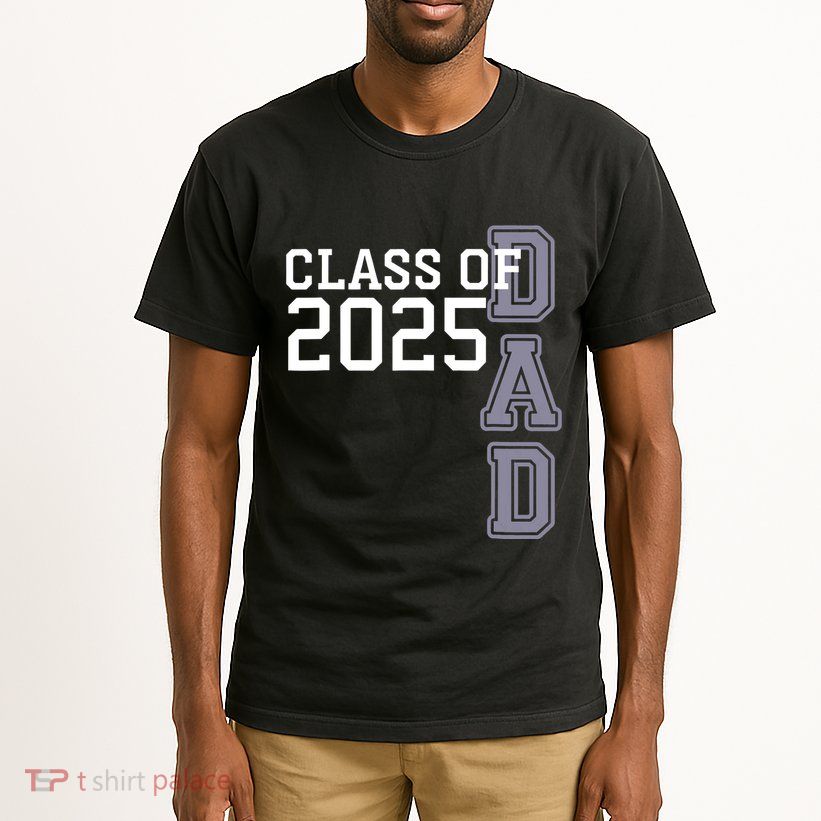 Class Of 2025 Dad Tall T-Shirt