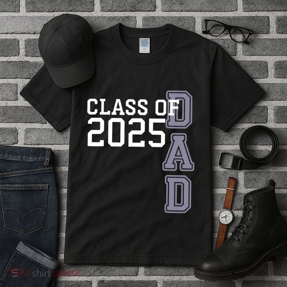Class Of 2025 Dad Tall T-Shirt