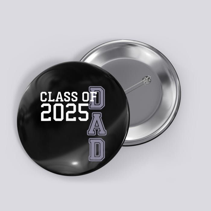Class Of 2025 Dad Button