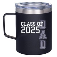 Class Of 2025 Dad 12oz Stainless Steel Coffee Mug