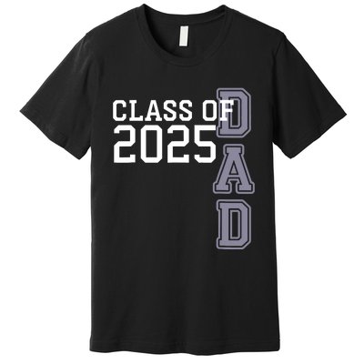 Class Of 2025 Dad Premium T-Shirt