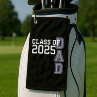 Class Of 2025 Dad Golf Towel