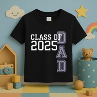 Class Of 2025 Dad Toddler T-Shirt