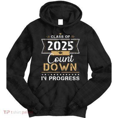 Class Of 2025 Count Down Vintage First Day Senior 25 Hoodie Tie Dye Hoodie
