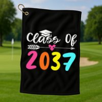 Class Of 2037 Grow With Me Graduation First Day Of School Love Golf Towel