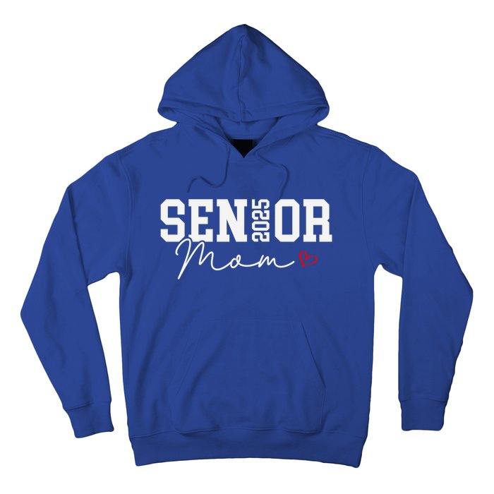 Class Of 2025 Senior Mom 2025 Graduation 2025 Back To School Gift Hoodie