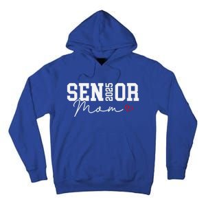 Class Of 2025 Senior Mom 2025 Graduation 2025 Back To School Gift Tall Hoodie