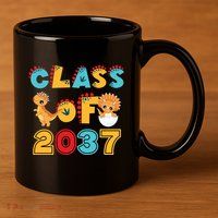 Class Of 2037 Grow With Me Kindergarten Graduation 11oz C Handle Ceramic Mug