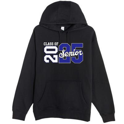 Class Of 2025 Senior 2025 Back To School 2025 Graduation 25 Premium Pullover Hoodie