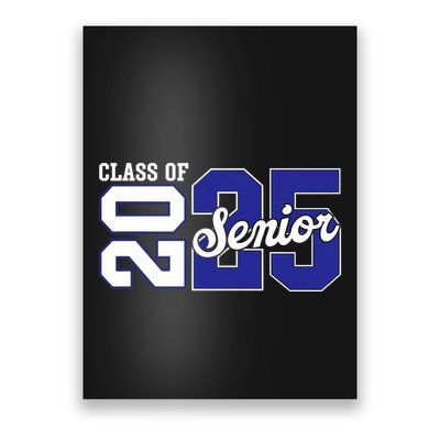 Class Of 2025 Senior 2025 Back To School 2025 Graduation 25 Poster