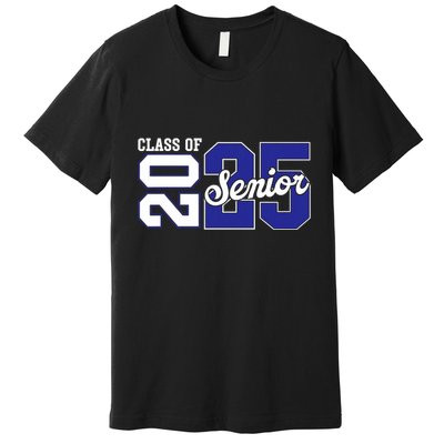 Class Of 2025 Senior 2025 Back To School 2025 Graduation 25 Premium T-Shirt