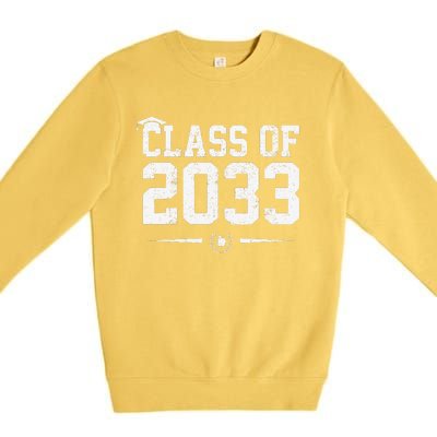 Class Of 2033 Grow With Me Graduation First Day Of School Gift Premium Crewneck Sweatshirt