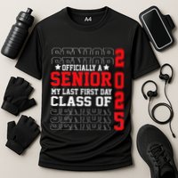 Class Of 2025 Senior Year My Last First Day Of School Performance Shirt