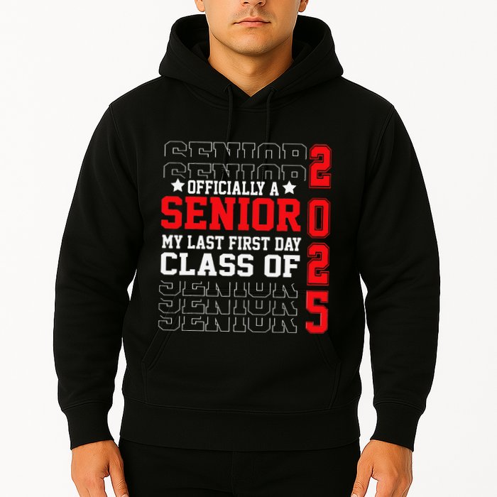 Class Of 2025 Senior Year My Last First Day Of School Hoodie