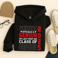 Class Of 2025 Senior Year My Last First Day Of School Hoodie