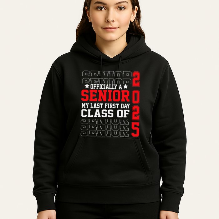 Class Of 2025 Senior Year My Last First Day Of School Hoodie