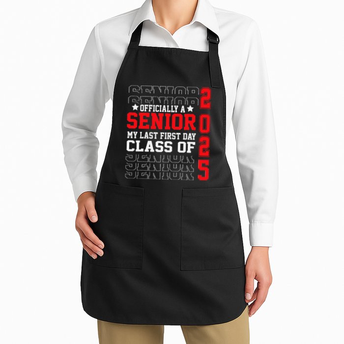 Class Of 2025 Senior Year My Last First Day Of School Apron