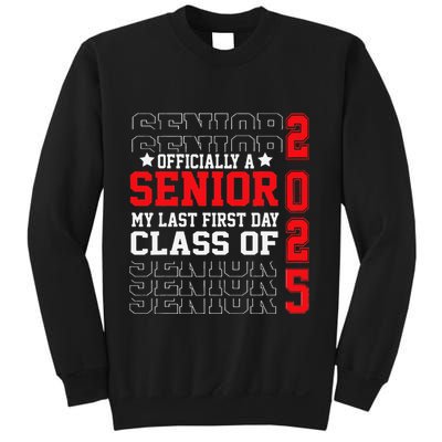 Class Of 2025 Senior Year My Last First Day Of School Sweatshirt