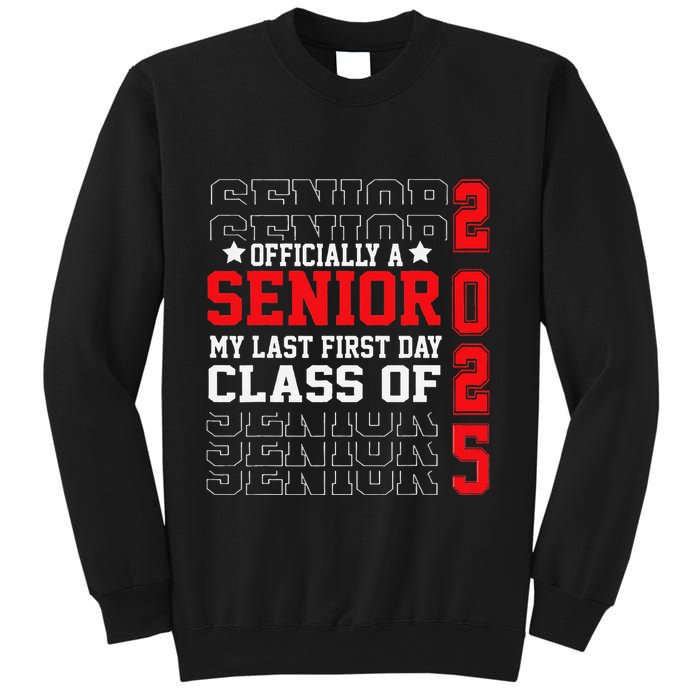 Class Of 2025 Senior Year My Last First Day Of School Sweatshirt