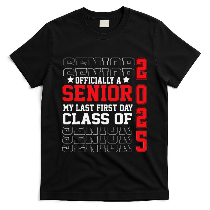 Class Of 2025 Senior Year My Last First Day Of School T-Shirt