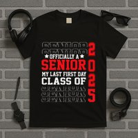 Class Of 2025 Senior Year My Last First Day Of School T-Shirt