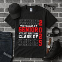 Class Of 2025 Senior Year My Last First Day Of School Tall T-Shirt