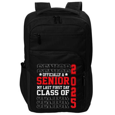 Class Of 2025 Senior Year My Last First Day Of School Impact Tech Backpack