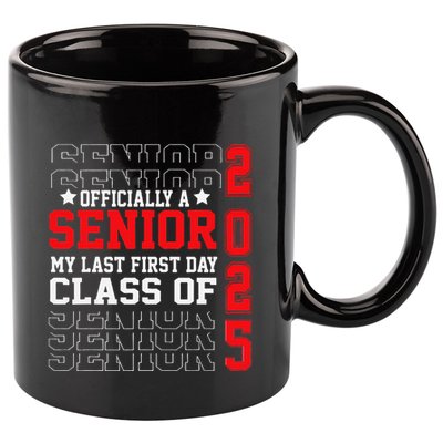 Class Of 2025 Senior Year My Last First Day Of School 11oz C Handle Ceramic Mug