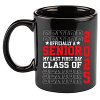 Class Of 2025 Senior Year My Last First Day Of School 11oz C Handle Ceramic Mug