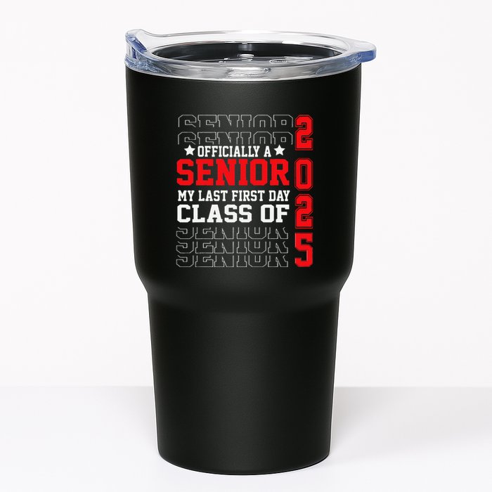 Class Of 2025 Senior Year My Last First Day Of School Tumbler