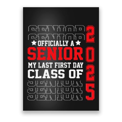 Class Of 2025 Senior Year My Last First Day Of School Poster