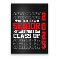 Class Of 2025 Senior Year My Last First Day Of School Poster