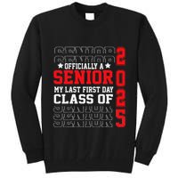 Class Of 2025 Senior Year My Last First Day Of School Tall Sweatshirt