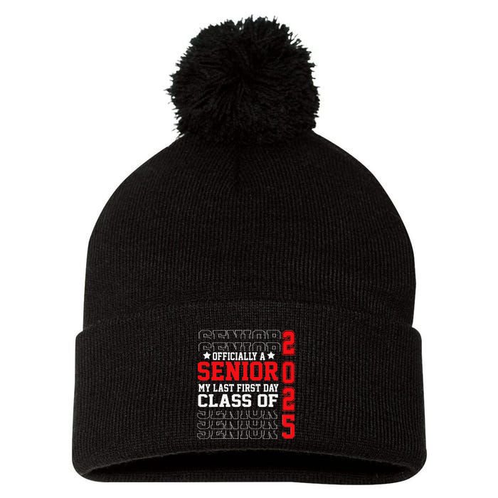 Class Of 2025 Senior Year My Last First Day Of School Pom Pom 12in Knit Beanie