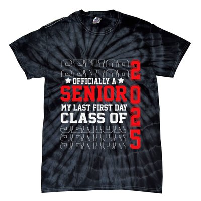 Class Of 2025 Senior Year My Last First Day Of School Tie-Dye T-Shirt