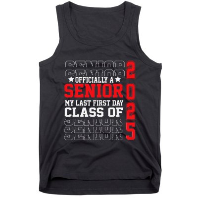 Class Of 2025 Senior Year My Last First Day Of School Tank Top