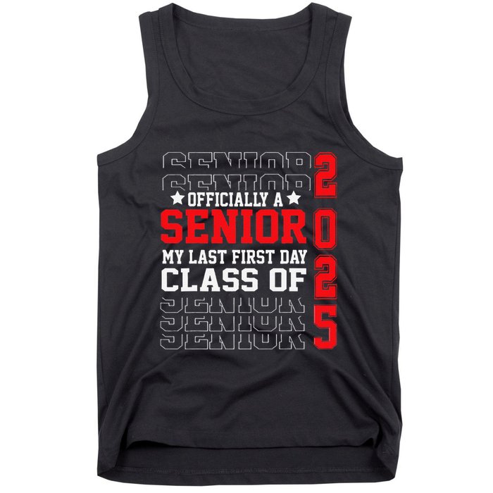 Class Of 2025 Senior Year My Last First Day Of School Tank Top