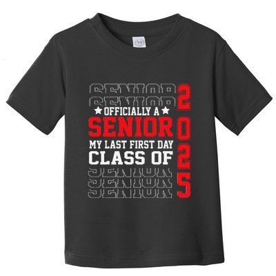 Class Of 2025 Senior Year My Last First Day Of School Toddler T-Shirt