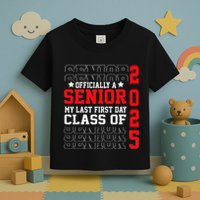 Class Of 2025 Senior Year My Last First Day Of School Toddler T-Shirt